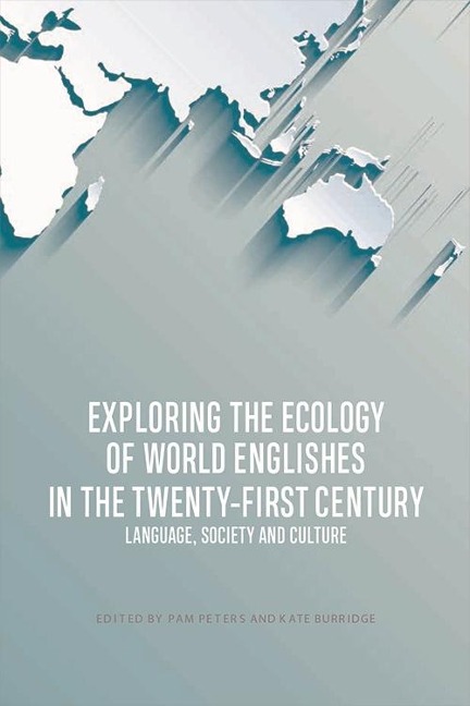 Exploring the Ecology of World Englishes in the Twenty-first Century - 