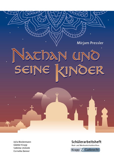 Nathan und seine Kinder - Mirjam Pressler - Schülerarbeitsheft - Realschule - Julia Biedermann, Günter Krapp, Cornelia Zenner, Sabrina Undank