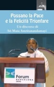 Possano la Pace e la Felicità Trionfare - Sri Mata Amritanandamayi Devi