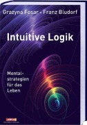 Cover-Bild zum Titel 'Intuitive Logik' von 'Franz Bludorf, Grazyna Fosar'