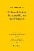 Cover-Bild zum Titel 'Rechtswahlfreiheit im europäischen Insolvenzrecht' von 'Jan-Henning Wyen'