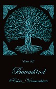 Cover-Bild zum Titel 'Baumkind' von 'Ever B.'