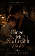 Cover-Bild zum Titel '33 Dumme Arten Zu Lieben: Dinge, Die Ich Dir Nie Erzählt Habe' von 'Lucas Dridik'