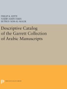 Cover-Bild zum Titel 'Descriptive Catalogue of the Garrett Collection' von 'Philip K. Hitti'