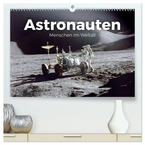 Astronauten - Menschen im Weltall (hochwertiger Premium Wandkalender 2025 DIN A2 quer), Kunstdruck in Hochglanz - M. Scott