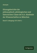 Sitzungsberichte der philosophisch-philologischen und historischen Classe der k.b. Akademie der Wissenschaften zu München - Anonym