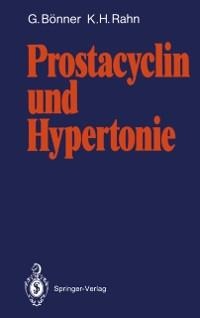 Prostacyclin und Hypertonie - Gerd Bönner, K. H. Rahn