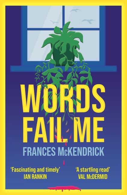 Words Fail Me - Frances McKendirck