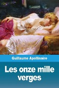 Cover-Bild zum Titel 'Les onze mille verges' von 'Guillaume Apollinaire'