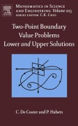 Cover-Bild zum Titel 'Two-Point Boundary Value Problems: Lower and Upper Solutions' von 'C. De Coster, P. Habets'