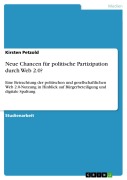 Cover-Bild zum Titel 'Neue Chancen für politische Partizipation durch Web 2.0?' von 'Kirsten Petzold'