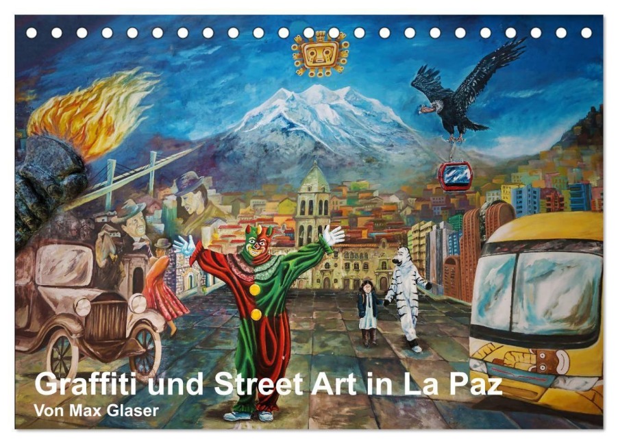 Graffiti und Street Art in La Paz (Tischkalender 2027 DIN A5 quer), CALVENDO Monatskalender - Max Glaser