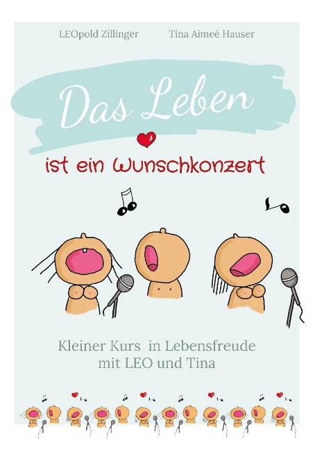 Das Leben ist ein Wunschkonzert - Kleiner Kurs in Lebensfreude - Leopold Zillinger