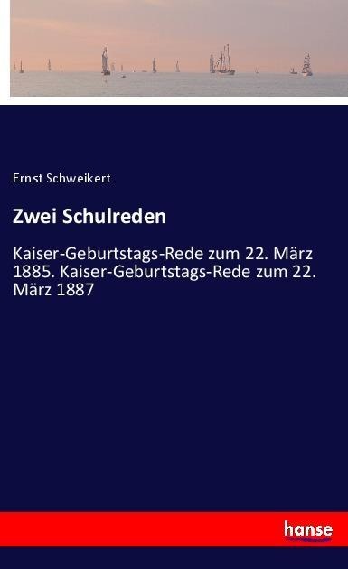 Zwei Schulreden - Ernst Schweikert