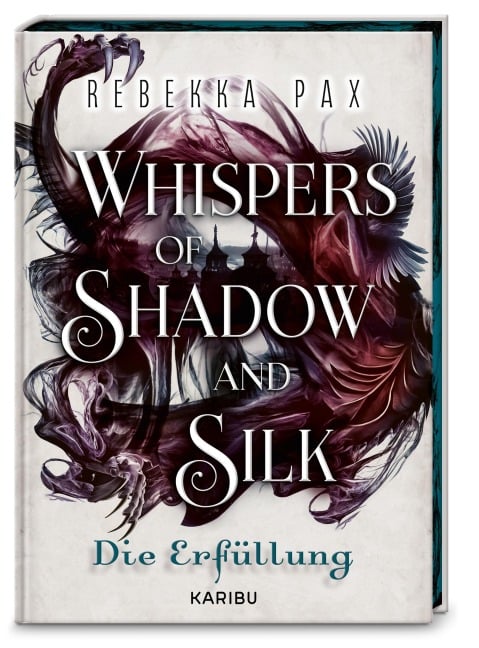 Whispers of Shadow and Silk (Band 2) - Die Erfüllung - Rebekka Pax