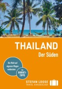 Cover-Bild zum Titel 'Stefan Loose Reiseführer Thailand, Der Süden' von 'Andrea Markand, Markus Markand, Mischa Loose, Volker Klinkmüller, Moritz Jacobi'