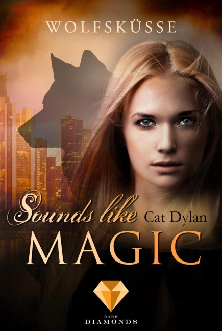 Call it magic 7: Wolfsküsse (Sounds like Magic) - Cat Dylan, Laini Otis