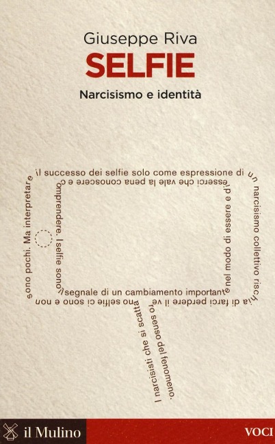 Selfie. Narcisismo e identità - Giuseppe Riva