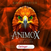 Cover-Bild zum Titel 'Animox 5. Der Flug des Adlers' von 'Aimée Carter'