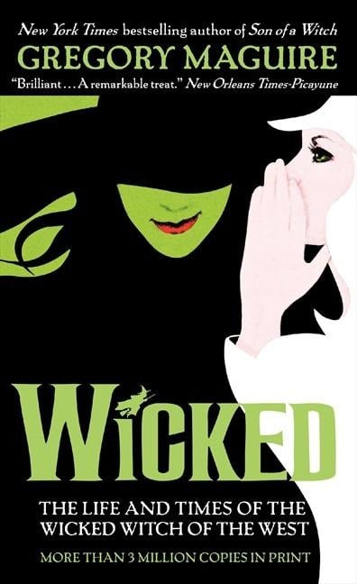 Wicked - Gregory Maguire