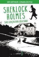 Sherlock Holmes - Sakli Gerceklerin Gölgesinde - Arthur Conan Doyle