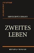 Cover-Bild zum Titel 'Zweites Leben' von 'Heinrich Peuckmann'