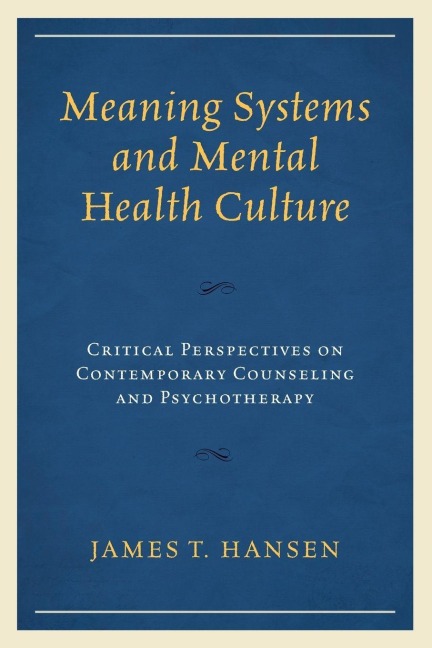 Meaning Systems and Mental Health Culture - James T. Hansen