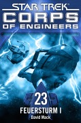 Cover-Bild zum Titel 'Star Trek - Corps of Engineers 23: Feuersturm 1' von 'David Mack'