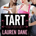 Tart: A Delicious Novel - Lauren Dane