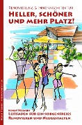 Cover-Bild zum Titel 'Heller, schöner und mehr Platz!' von 'Horst Steiner'