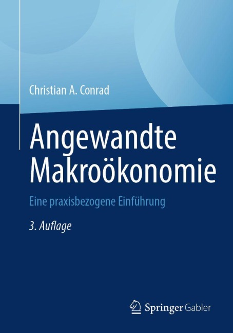 Angewandte Makroökonomie - Christian A. Conrad