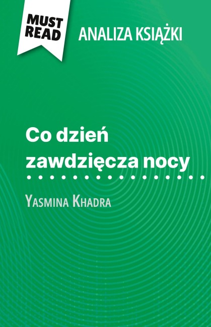 Co dzie¿ zawdzi¿cza nocy ksi¿¿ka Yasmina Khadra (Analiza ksi¿¿ki) - Ludivine Auneau