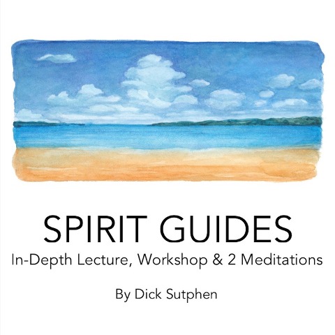 Spirit Guides - Dick Sutphen