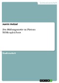 Cover-Bild zum Titel 'Das Bildungsmotiv in Platons Höhlengleichnis' von 'Jasmin Weitzel'