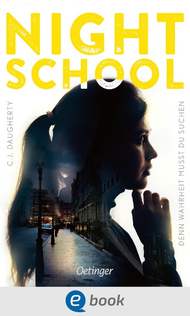Night School 3. Denn Wahrheit musst du suchen - C. J. Daugherty