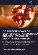 Cover-Bild zum Titel 'DE EFFECTEN VAN DE BEDRIJFSOMSTANDIGHEDEN TIJDENS HET OHMSE VERHITTINGSPROCES' von 'Theradech Lerdvialianunt'