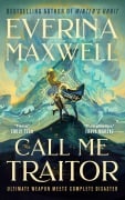 Cover-Bild zum Titel 'Call Me Traitor' von 'Everina Maxwell'