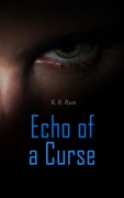 Cover-Bild zum Titel 'Echo of a Curse' von 'R. R. Ryan'