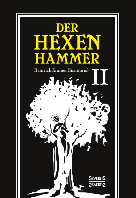 Der Hexenhammer: Malleus Maleficarum. - Heinrich Kramer