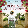 Cover-Bild zum Titel 'Die Rosen von Montevideo' von 'Carla Federico'