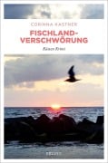 Fischland-Verschwörung - Corinna Kastner