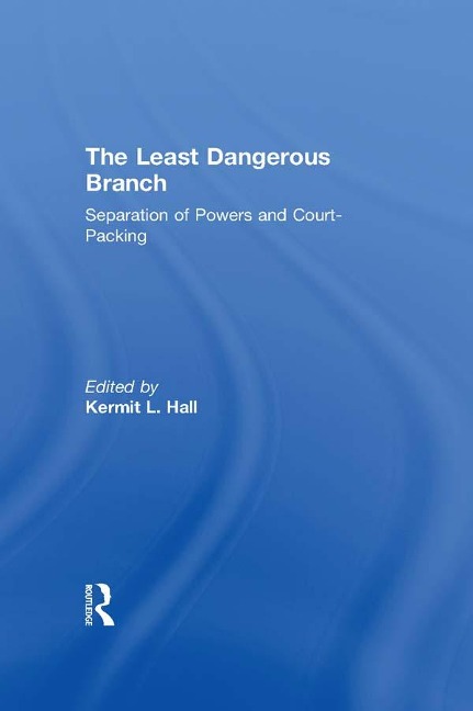 The Least Dangerous Branch: Separation of Powers and Court-Packing - 