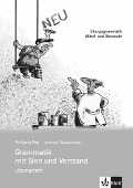 Grammatik mit Sinn und Verstand. Lösungsheft. Neufassung - Wolfgang Rug, Andreas Tomaszewski
