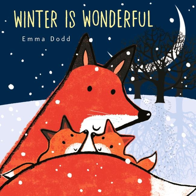 Winter Is Wonderful - Emma Dodd
