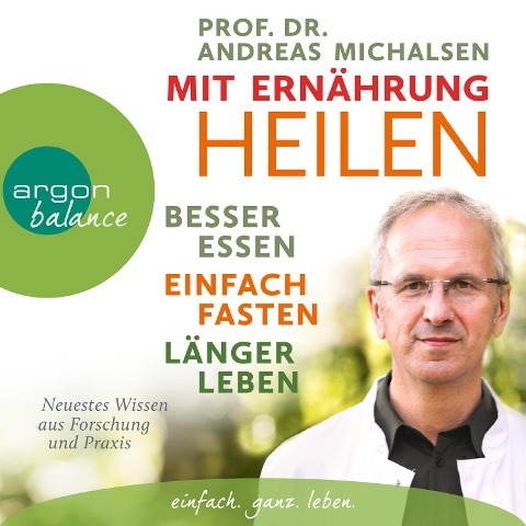 Mit Ernährung heilen - Andreas Michalsen