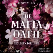 Cover-Bild zum Titel 'The Mafia Oath - Die Lügen der Liebe' von 'Wildin Honey'