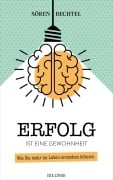 Cover-Bild zum Titel 'Erfolg ist eine Gewohnheit' von 'Sören Bechtel'