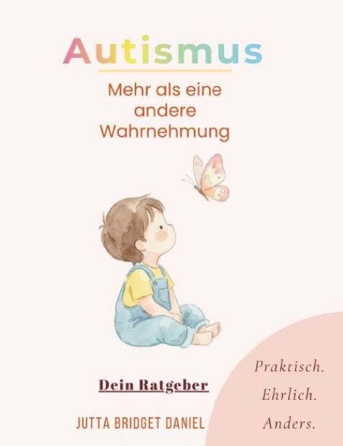 Autismus- Mehr als eine andere Wahrnehmung - Jutta Bridget Daniel