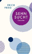 Sehnsucht - Erich Fried