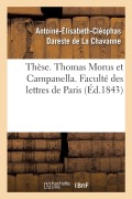 Cover-Bild zum Titel 'Thèse. Thomas Morus Et Campanella Ou Essai Sur Les Utopies Contemporaines' von 'Antoine-Élisabeth-Cléophas Dareste de la Chavanne'